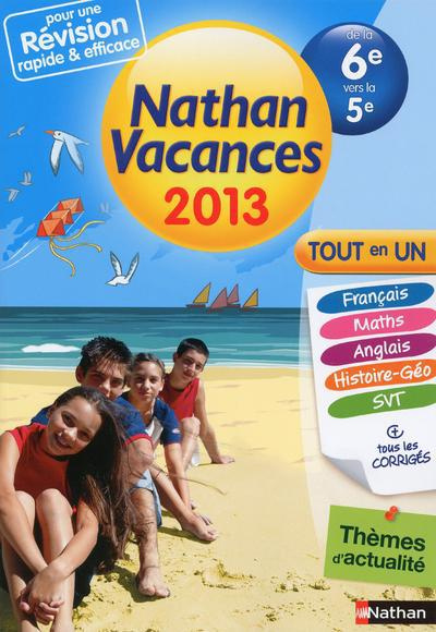 Nathan vacances tout en un de la 6e vers la 5e. Edition 2013