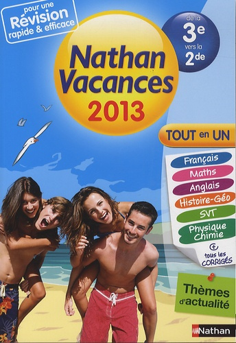 Nathan vacances tout en un de la 3e vers la 2e. Edition 2013