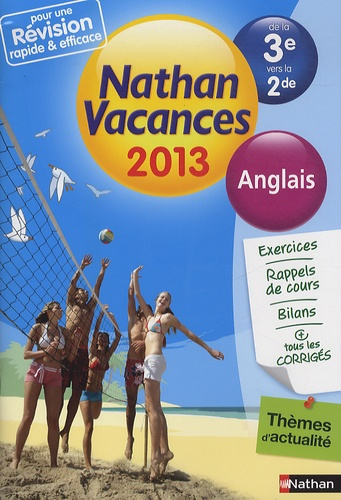 Nathan vacances anglais de la 3e vers la 2e. Edition 2013