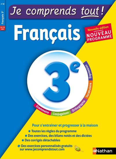 Français 3e Je comprends tout ! Edition 2016