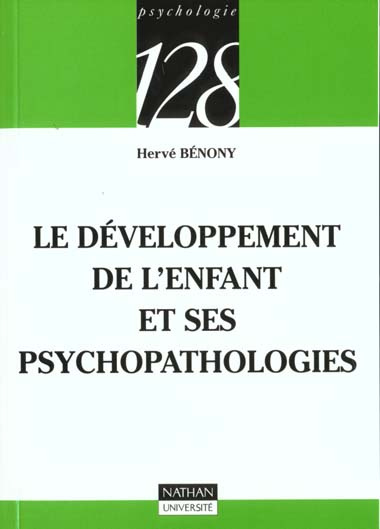 LE DEVELOPPEMENT DE L'ENFANT ET SES PSYCHOPATHOLOGIES