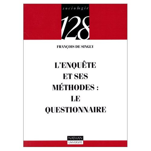 L'ENQUETE ET SES METHODES : LE QUESTIONNAIRE