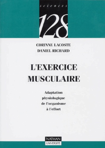 L'exercice musculaire. Adaptation physiologique de l'organisme à l'effort