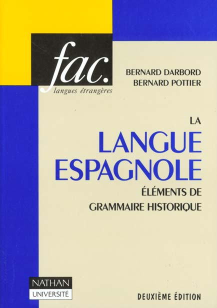LA LANGUE ESPAGNOLE. Eléments de grammaire historique