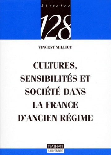 CULTURES, SENSIBILITES ET SOCIETE DANS LA FRANCE D'ANCIEN REGIME