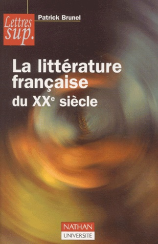 LA LITTERATURE FRANCAISE DU XXE SIECLE