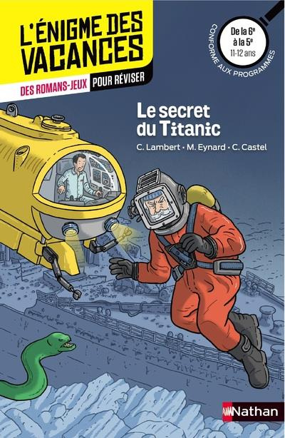 Le secret du Titanic. De la 6e vers la 5e