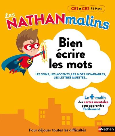 Bien écrire les mots CE1 et CE2, 7 à 9 ans. Les sons, les accents, les mots invariables, les lettres