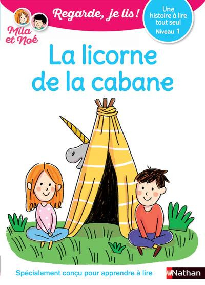 La licorne de la cabane. Niveau 1