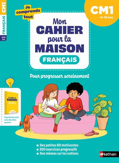 Français CM1. Mon cahier pour la maison, avec un cahier détachable pour les parents
