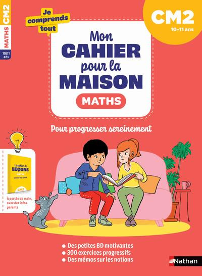 Maths CM2. Mon cahier pour la maison, avec un cahier détachable pour les parents