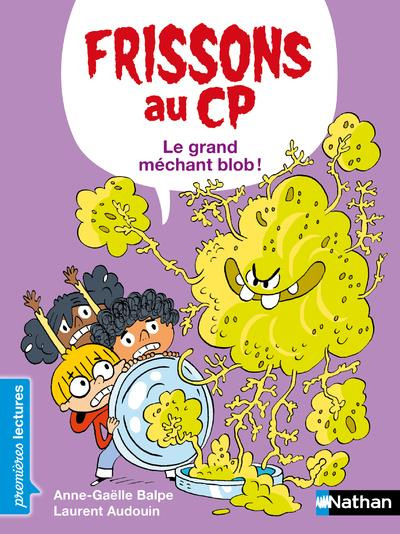 Frissons au CP : Le grand méchant blob ! Niveau 3