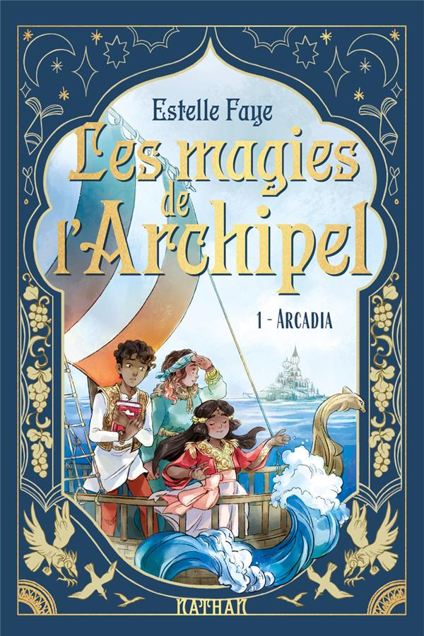 Les magies de l'archipel Tome 1 : Arcadia