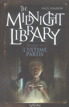 The Midnight Library Tome 3 : L'ultime partie