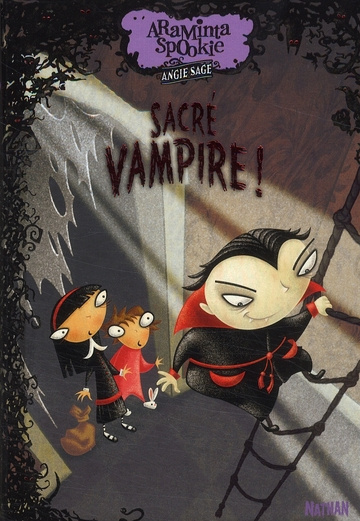 Araminta Spookie Tome 4 : Sacré vampire !
