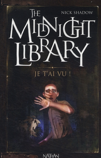 The Midnight Library Tome 7 : Je t'ai vu !