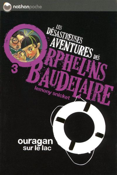 Les désastreuses Aventures des Orphelins Baudelaire Tome 3 : Ouragan sur le Lac