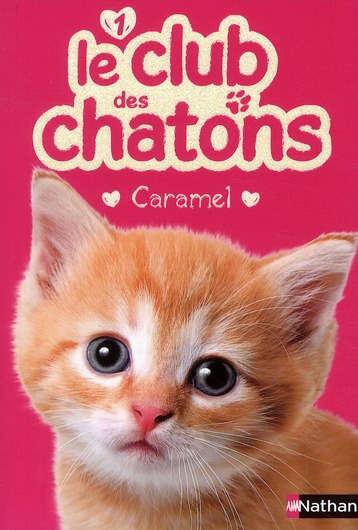Le club des chatons Tome 1 : Caramel