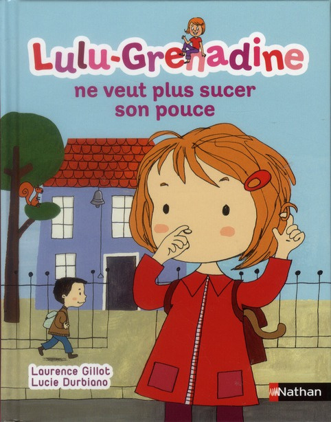 Lulu-Grenadine ne veut plus sucer son pouce