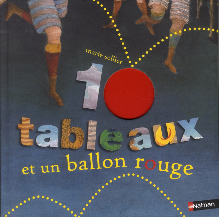 Dix tableaux et un ballon rouge
