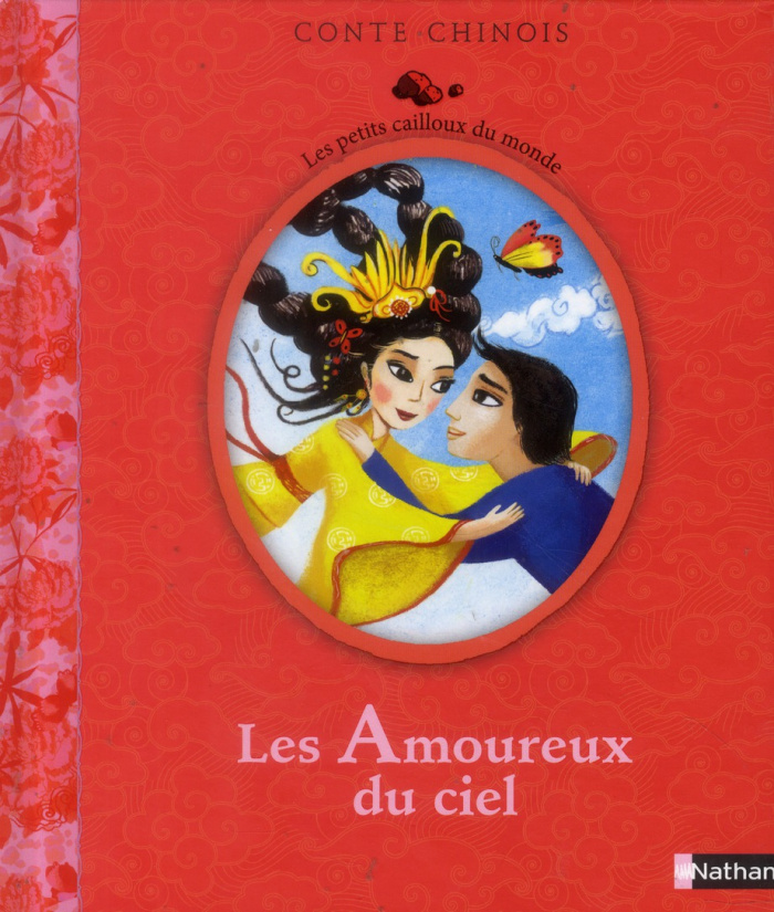 Les Amoureux du ciel. Conte chinois
