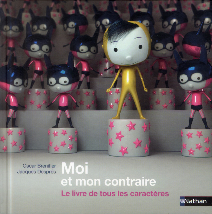 Moi et mon contraire. Le livre de tous les caractères