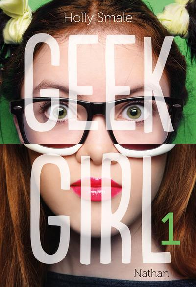 Geek girl Tome 1