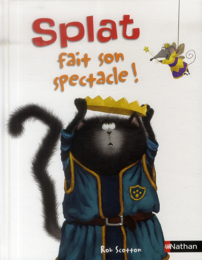 Splat le chat Tome 9 : Splat fait son spectacle !
