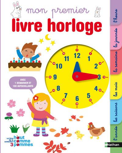 Mon premier livre horloge. Avec 1 semainier et 100 autocollants