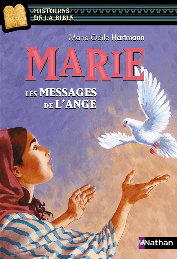 Marie. Les messages de l'ange