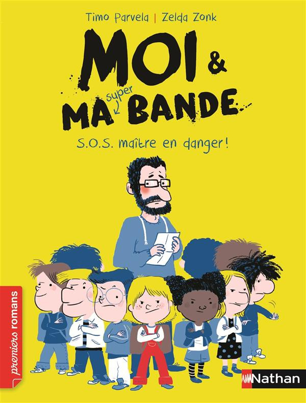 Moi & ma super bande Tome 1 : S.O.S. maître en danger !