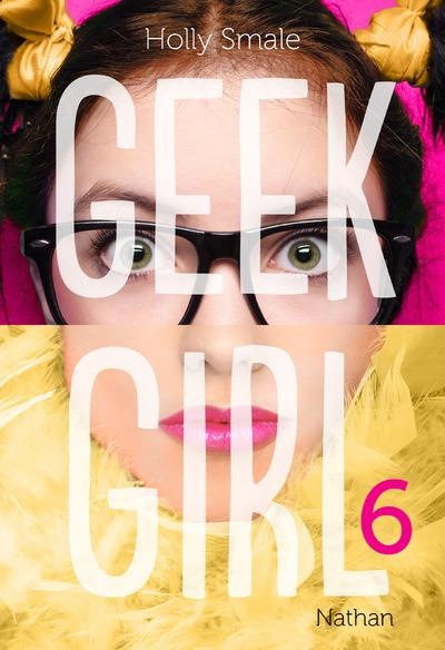 Geek Girl Tome 6