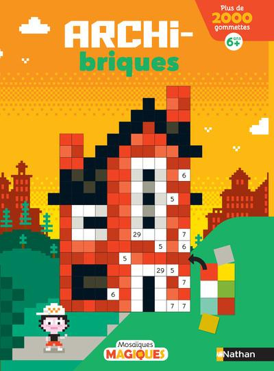 Archi-briques. Avec plus de 2000 gommettes