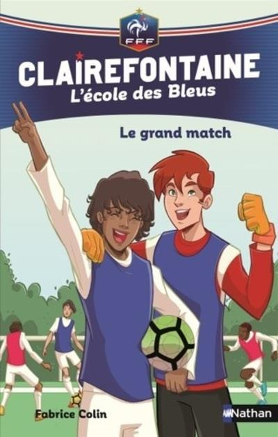 Clairefontaine - L'école des Bleus Tome 3 : Le grand match