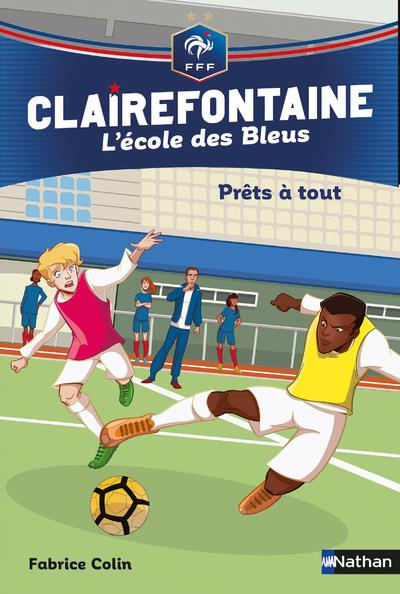 Clairefontaine - L'école des Bleus Tome 5 : Prêts à tout ?