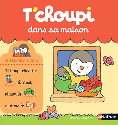 T'choupi, l'ami des petits : T'choupi dans sa maison