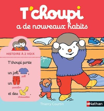 T'choupi, l'ami des petits : T'choupi a de nouveaux habits