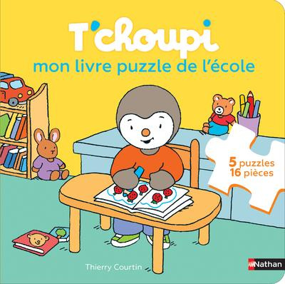 T'choupi. Mon livre puzzle de l'école. Avec 5 puzzles de 16 pièces