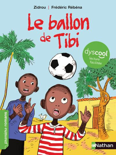 Le ballon de Tibi [ADAPTE AUX DYS