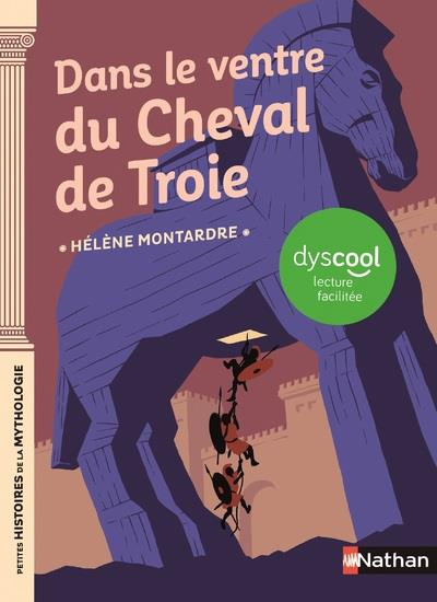 Dans le ventre du cheval de Troie [ADAPTE AUX DYS