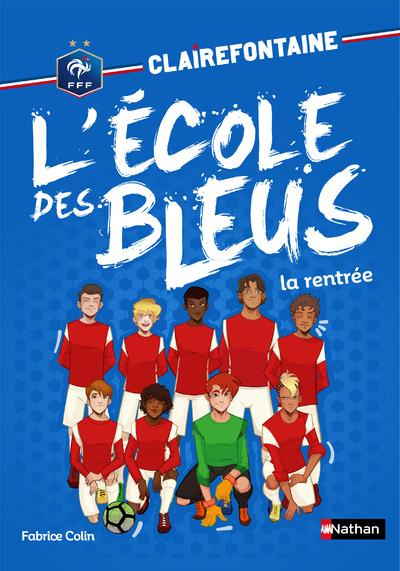 Clairefontaine - L'école des Bleus Tome 1 : La rentrée