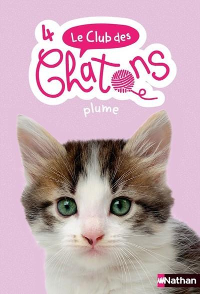 Le club des chatons Tome 4 : Plume