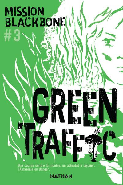 Mission Blackbone Tome 3 : Green traffic