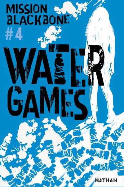 Mission Blackbone Tome 4 : Water games