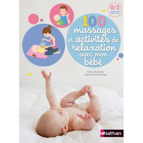 100 massages et activités de relaxation avec mon bébé