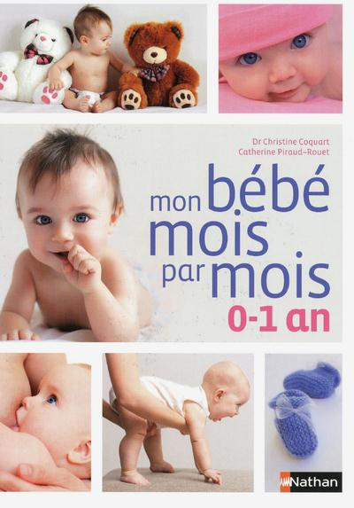 Mon bébé mois par mois, 0-1 an