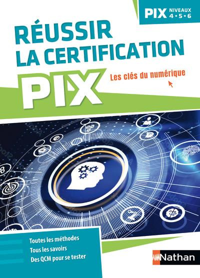 Réussir la certification PIX. PIX niveaux 4-5, Edition 2023