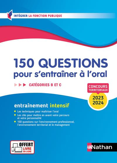 150 questions pour s'entraîner à l'oral. Catégories B et C