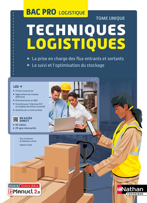 Techniques logistiques Bac Pro logistique. Tome unique, Edition 2023
