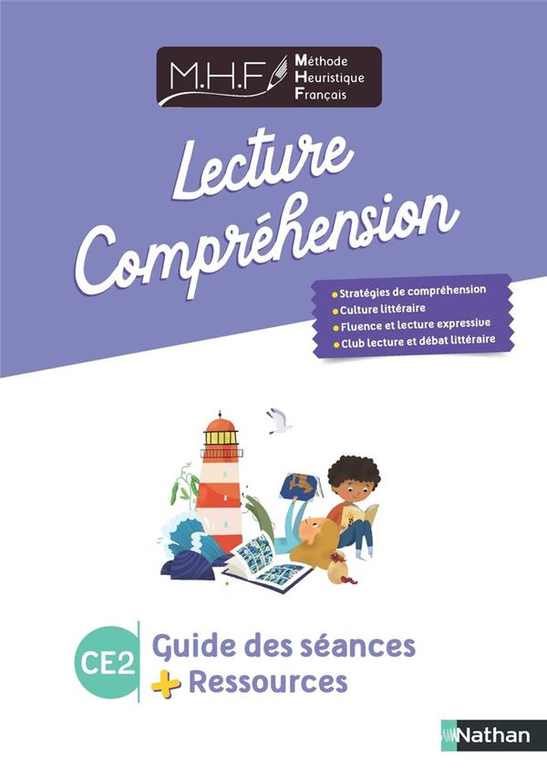 Lecture-compréhension CE2 MHF. Guide des séances   ressources, Edition 2023